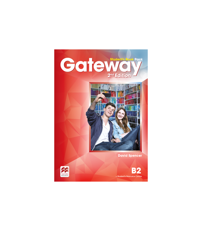 Student book gateway 2nd edition. Gateway b2 student's book David Spencer. Gateway b1+ 2nd Edition student's book Pack. Gateway 2nd ed b2 TB pk. Английский язык Gateway b2.