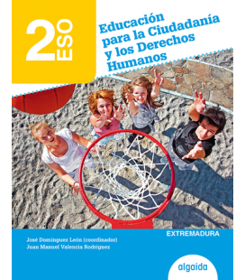 Educación para la Ciudadanía y los derechos humanos 2º ESO. Extremadura. Algaida +