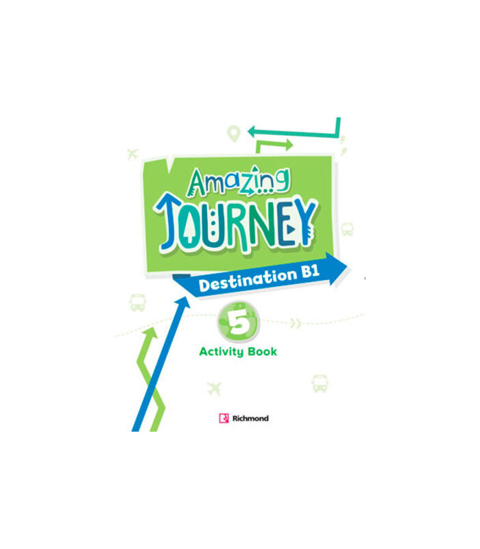 Amazing Journey Destination B1 Interactive Activity Book 5 Amazing Journey Destination B1 Interactive Activity Book 5